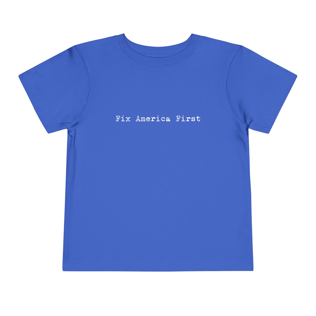 Toddler Tee "Fix America First"