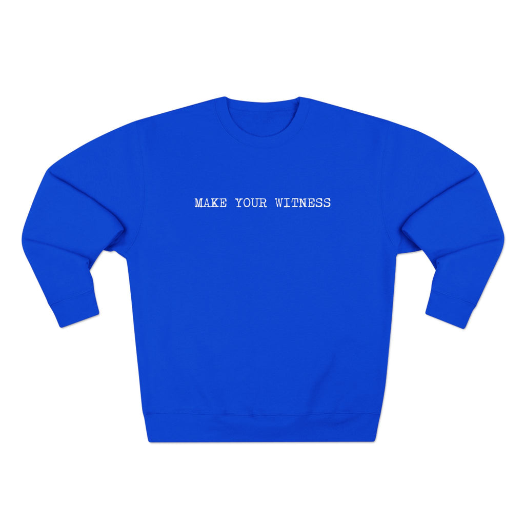Make Your Witness Pullover