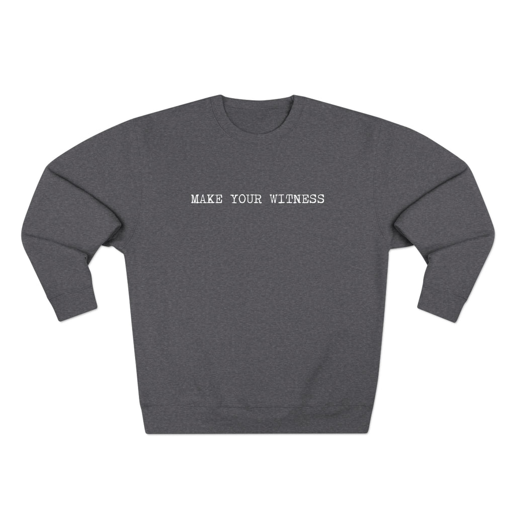 Make Your Witness Pullover