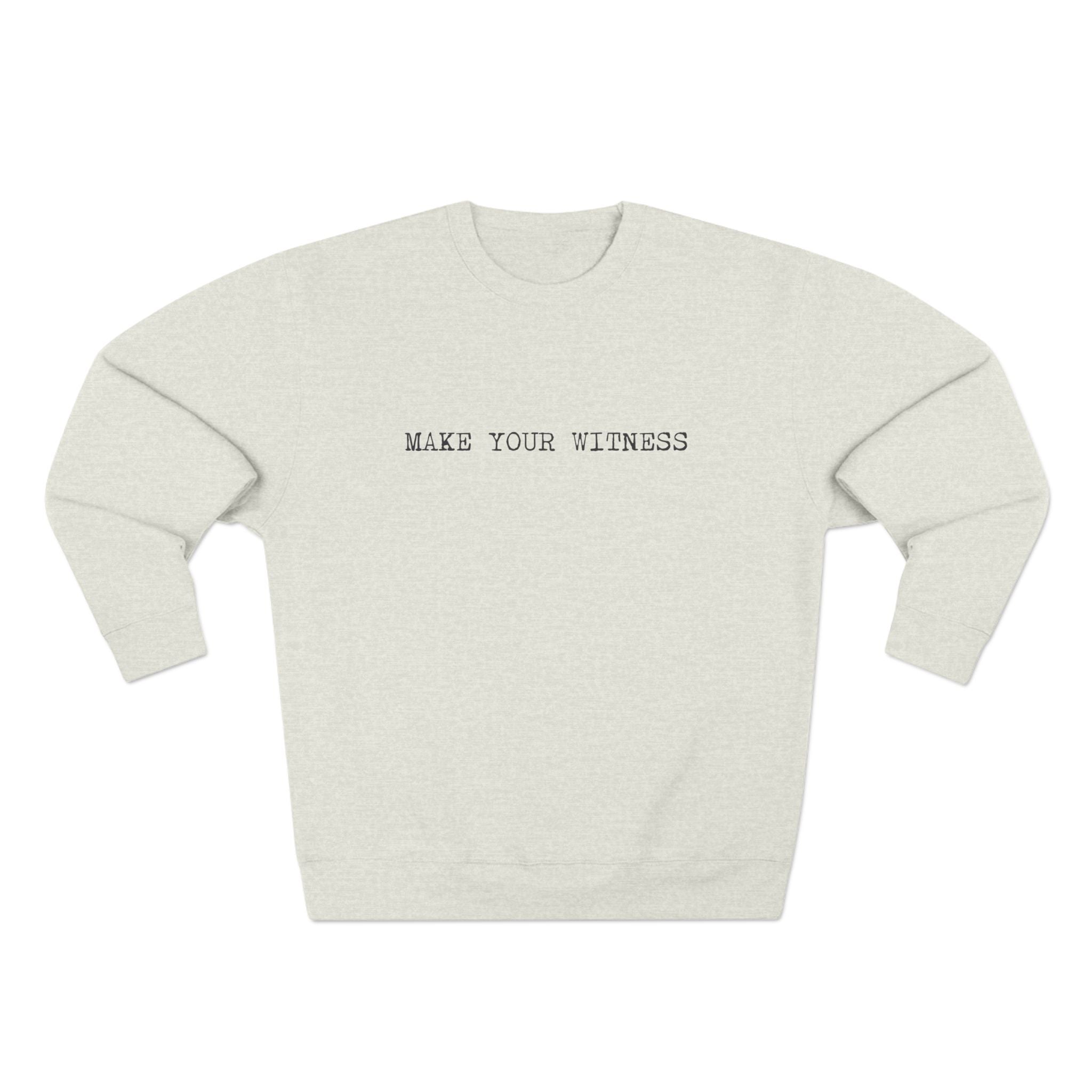 Make Your Witness Pullover