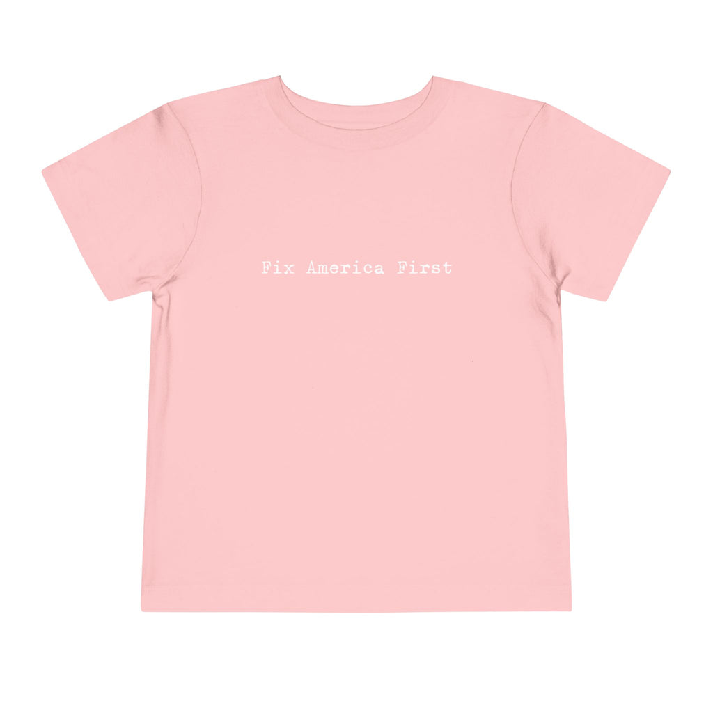 Toddler Tee "Fix America First"