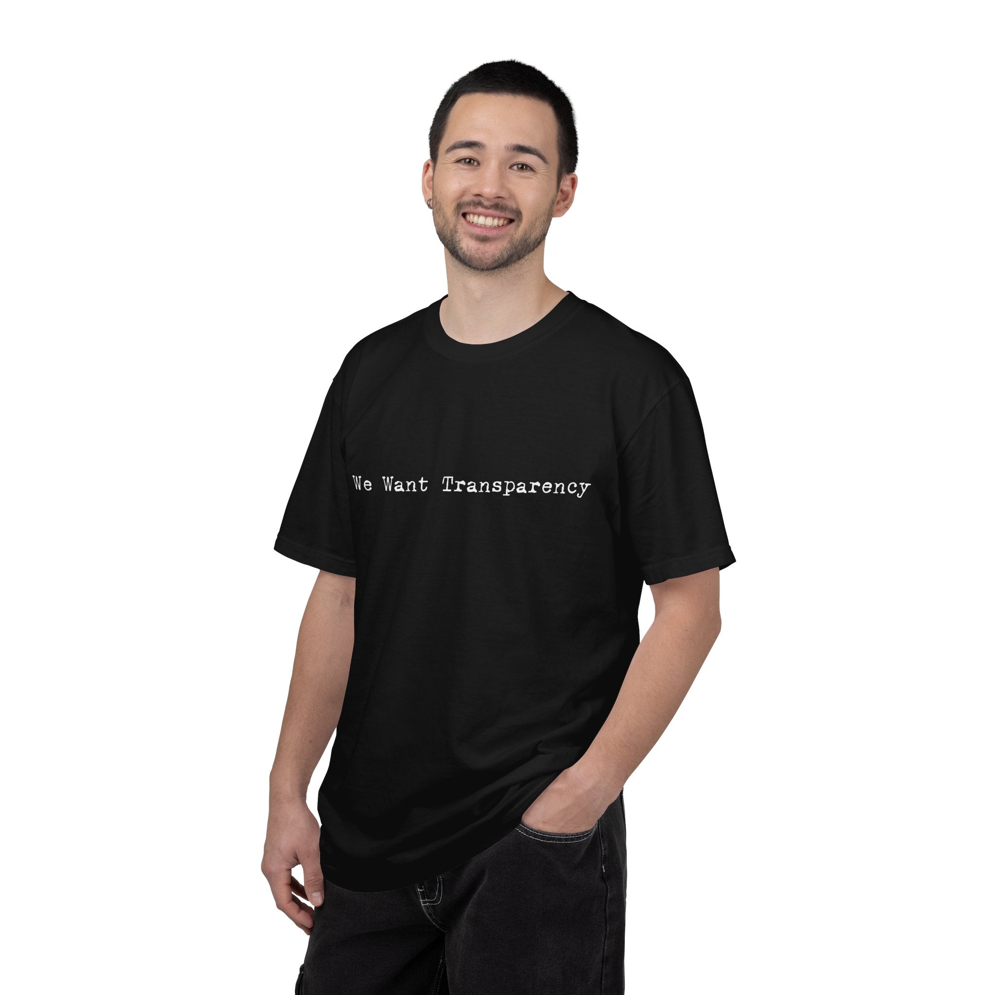 We Want Transparency Tee