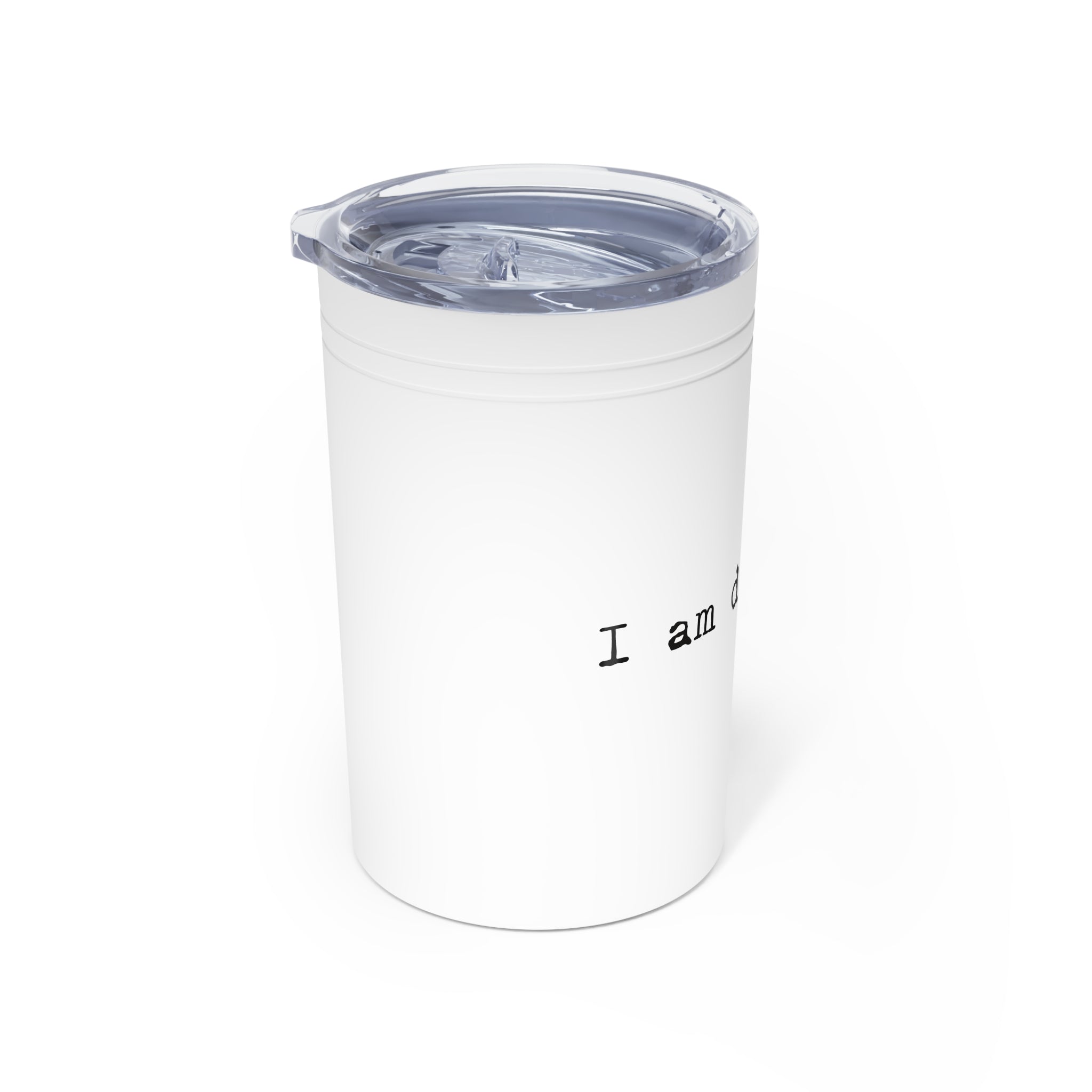 I am different text Vacuum Insulated Tumbler, 11oz