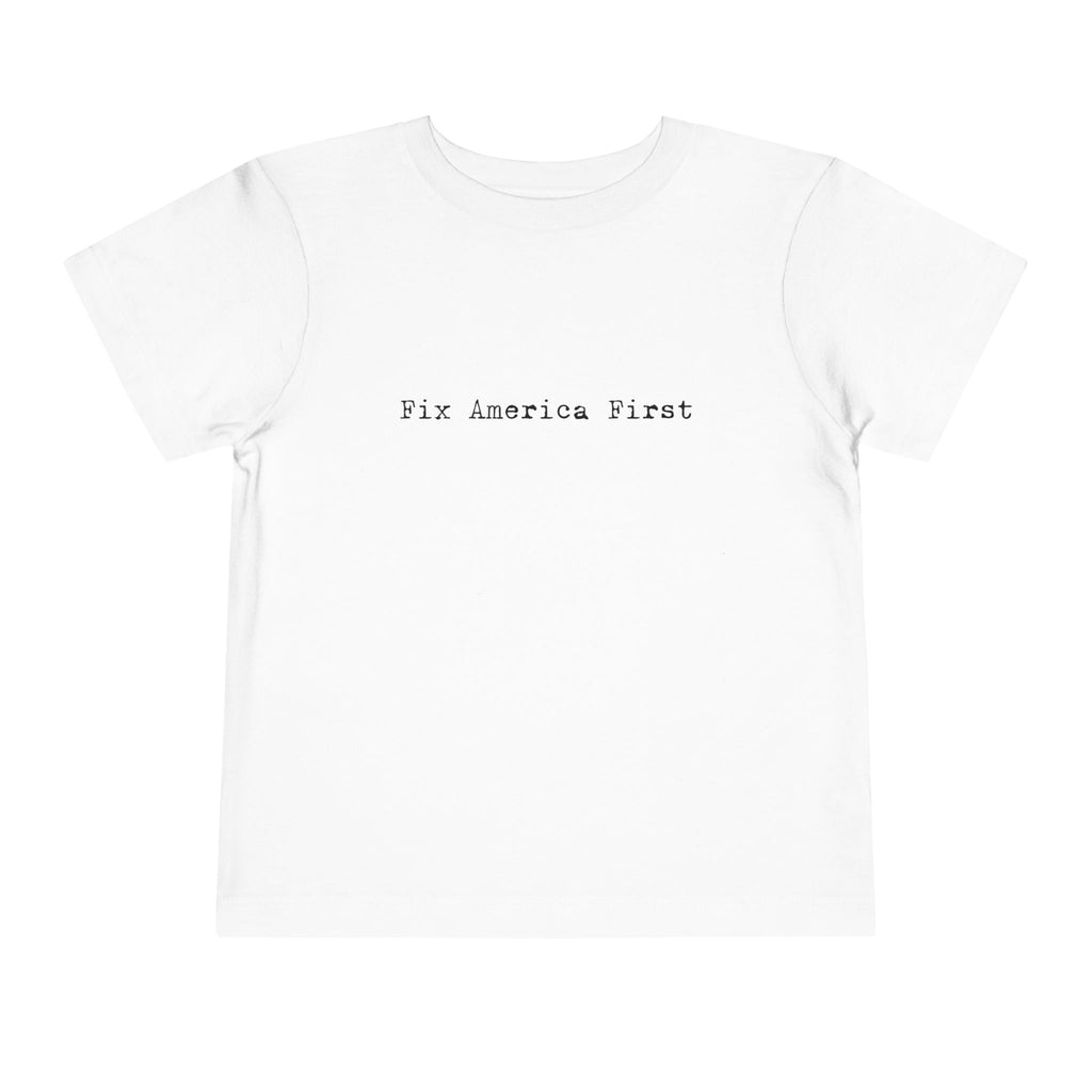 Toddler Tee "Fix America First"