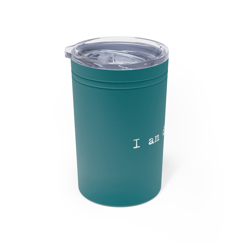 I am different text Vacuum Insulated Tumbler, 11oz