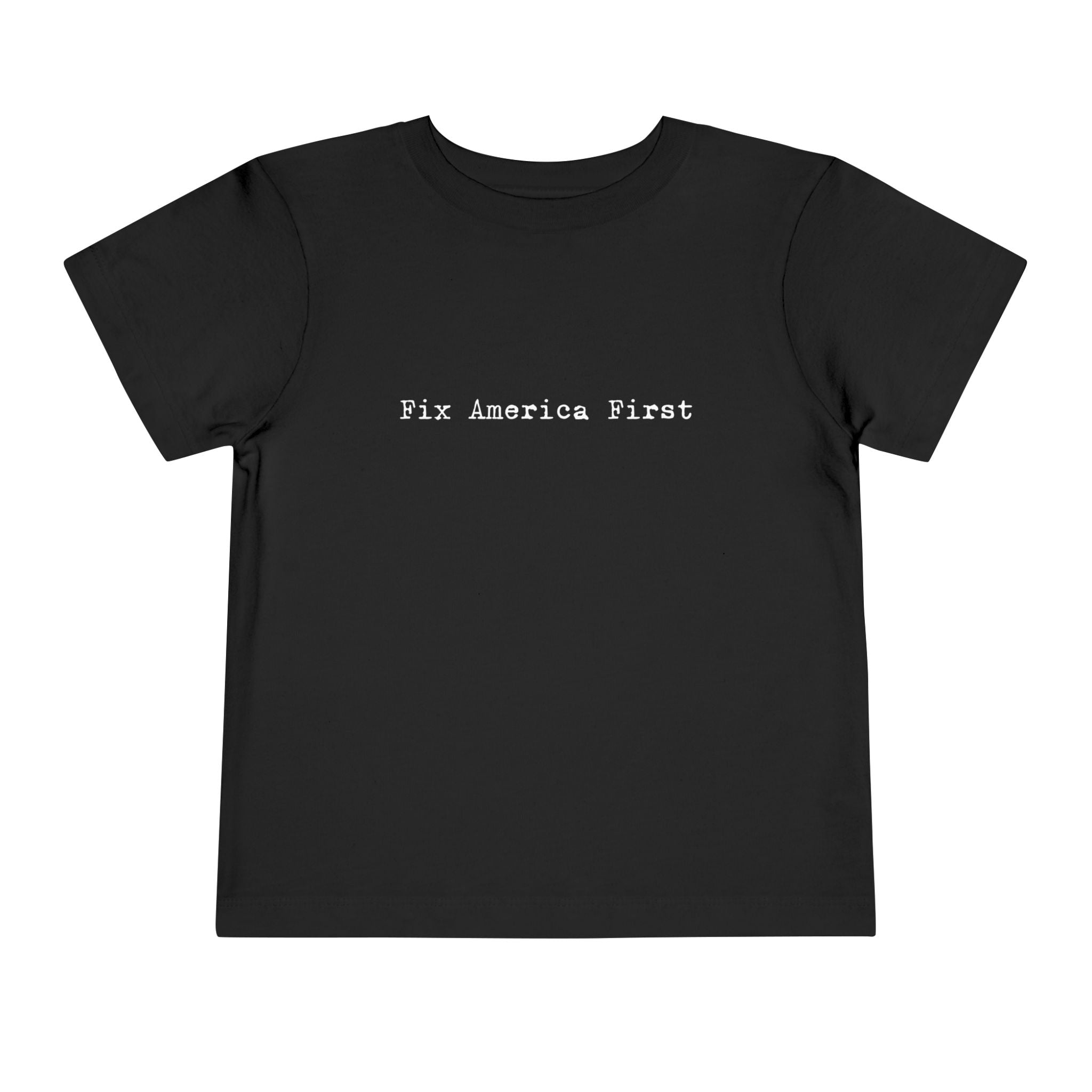 Toddler Tee "Fix America First"